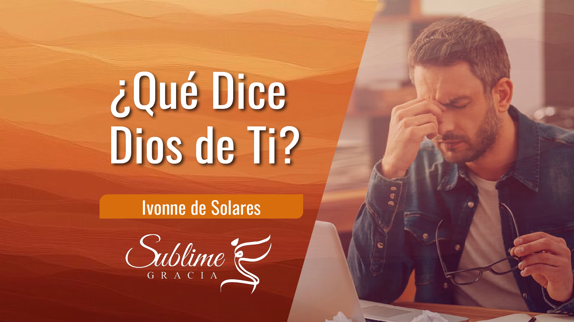 que opina Dios de ti
